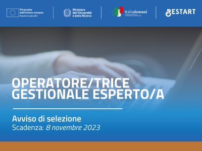 Aperte le selezioni per l’assunzione di un/una “Operatore/trice gestionale esperto/a” per la Fondazione RESTART