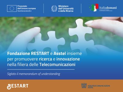Fondazione RESTART e Asstel insieme per la promozione della ricerca e dell’innovazione nella filiera delle telecomunicazioni